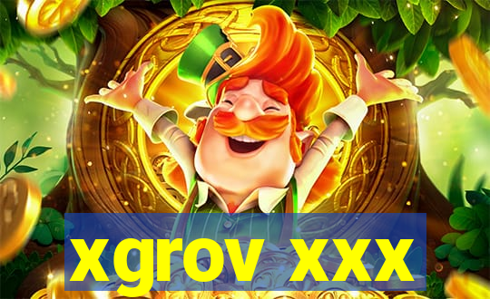 xgrov xxx